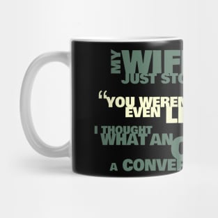 Funny Husband Not Listening T-Shirt Mug